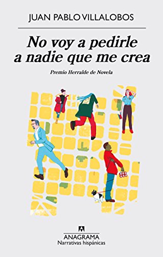 No voy a pedirle a nadie que me crea (Spanish Edition)
