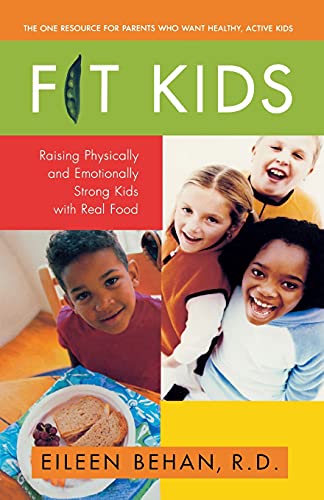 Fit Kids: Raising Physically and Emotionally Strong Kids with Real Food