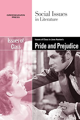 Issues of Class in Jane Austen's Pride and Prejudice (Social Issues in Literature)
