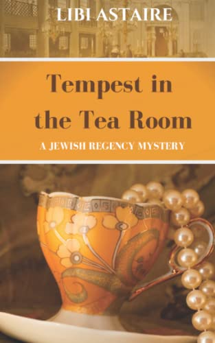 Tempest in the Tea Room: A Jewish Regency Mystery
