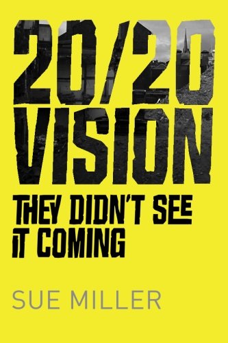20/20 Vision: They didn't see it coming