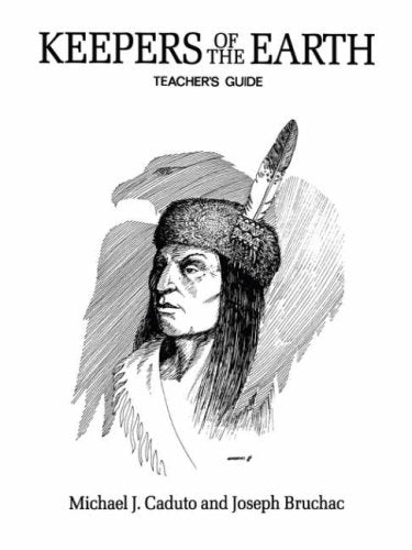 Keepers of the Earth: Teacher's Guide