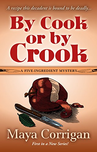 By Cook Or By Crook (A Five-Ingredient Mystery)