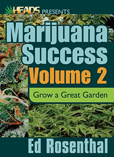 Marijuana Success, Vol. 2: Grow a Great Garden