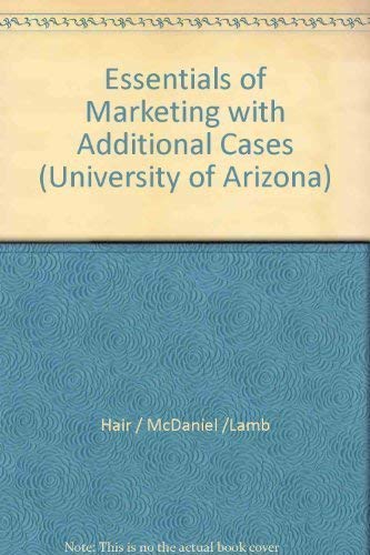 Essentials of Marketing with Additional Cases (University of Arizona)