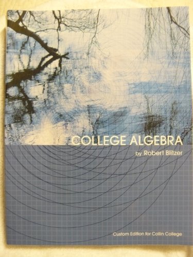 College Algebra (Custom Edition for Collin College)