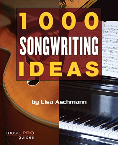 1000 Songwriting Ideas (Music Pro Guides)