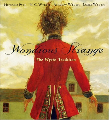 Wondrous Strange: The Wyeth Tradition