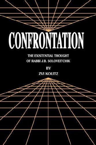 Confrontation: The Existential Thought of Rabbi J. B. Soloveitchik