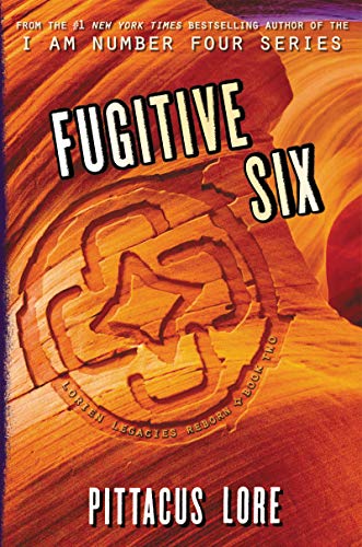 Fugitive Six (Lorien Legacies Reborn, 2)