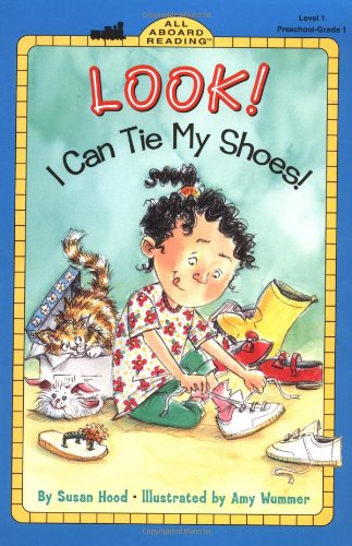 Look! I Can Tie My Shoes! (All Aboard Reading)
