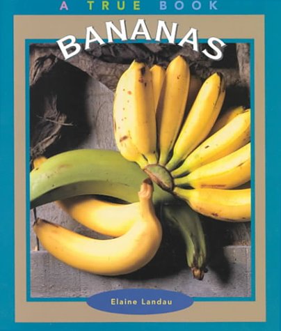 Bananas (True Books-Food & Nutrition)