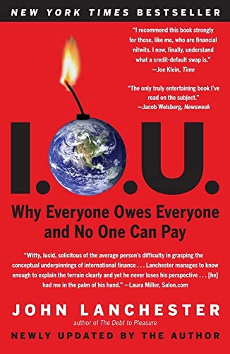 I.O.U.: Why Everyone Owes Everyone and No One Can Pay