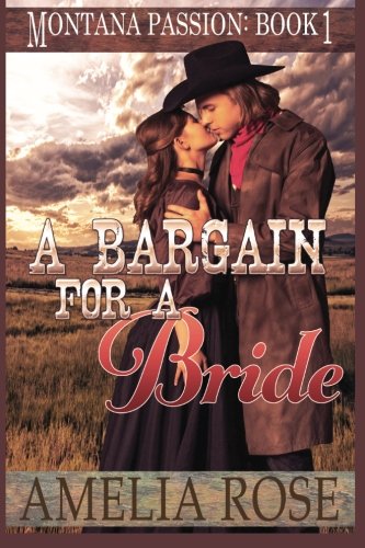 A Bargain For A Bride: A clean mail order bride romance (Montana Passion)