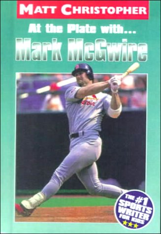 At the Plate With... Mark Mcgwire (Athlete Biographies)