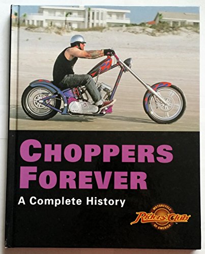 Choppers Forever: A Complete History