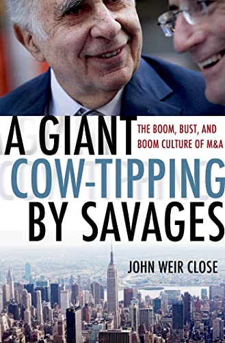 A Giant Cow-Tipping by Savages: The Boom, Bust, and Boom Culture of M&A