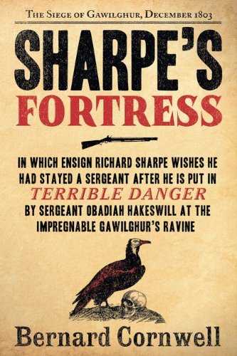 Sharpe's Fortress: Richard Sharpe & the Siege of Gawilghur, December 1803 (Richard Sharpe's Adventure Series #3)