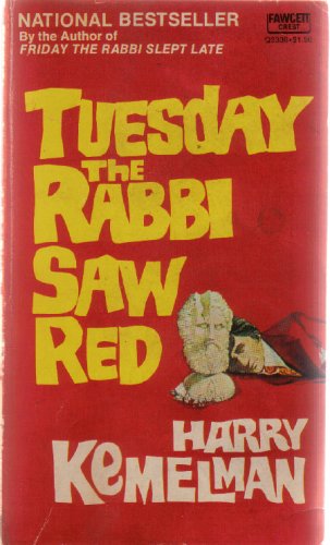 Tuesday the Rabbi saw red