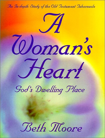 A Woman's Heart: God's Dwelling Place