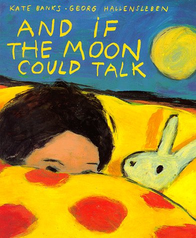 And If the Moon Could Talk