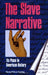 The Slave Narrative: Its Place in American History