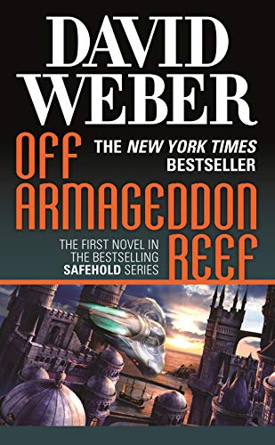 Off Armageddon Reef: A Novel in the Safehold Series (#1) (Safehold, 1)