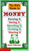 The Kid's Guide to Money: Earning It, Saving It, Spending It, Growing It, Sharing It