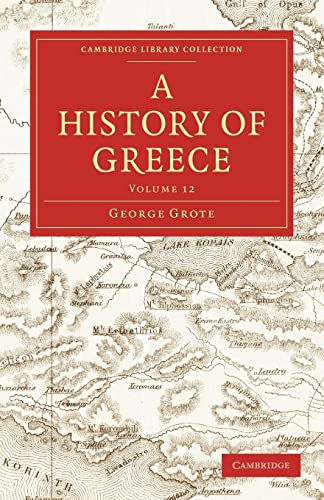 A History of Greece (Cambridge Library Collection - Classics)