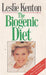 The Biogenic Diet: Nature's Way to Permanent Fat-loss