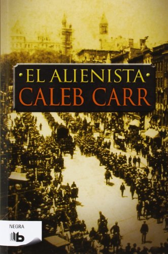 El alienista / The Alienist (Negra) (Spanish Edition)