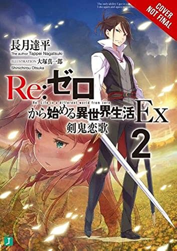 Re:ZERO -Starting Life in Another World- Ex, Vol. 2 (light novel): The Love Song of the Sword Devil (Re:ZERO Ex (light novel), 2)