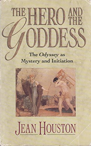 The Hero and the Goddess: The Odyssey As Mystery and Initiation