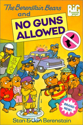 Berenstain Bears and No Guns Allowed