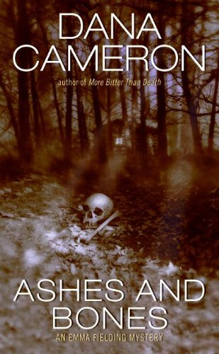 Ashes and Bones (An Emma Fielding Mysteries, No. 6)