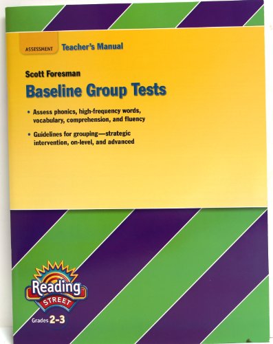 Assessment Teacher's Manual Baseline Group Test, Reading Street Grades 2-3