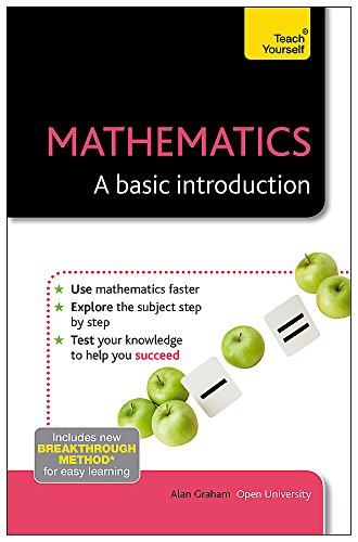 Mathematics--A Basic Introduction: A Teach Yourself Guide