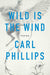 Wild Is the Wind: Poems