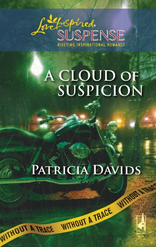A Cloud of Suspicion: Without a Trace, Book 4 (Steeple Hill Love Inspired Suspense #144)