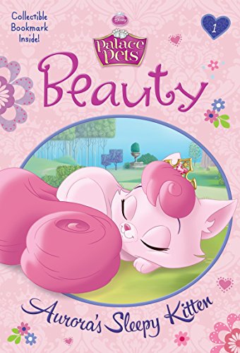 Beauty: Aurora's Sleepy Kitten (Disney Princess: Palace Pets) (A Stepping Stone Book(TM))