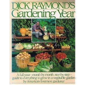 Dick Raymond's Gardening Year