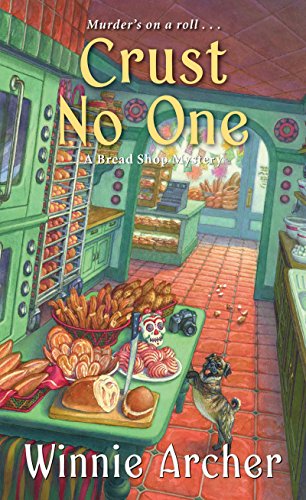 Crust No One (A Bread Shop Mystery)