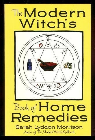 The Modern Witch's Book of Home Remedies