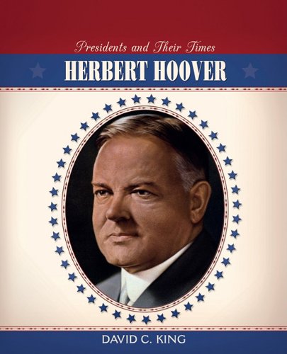 Herbert Hoover (Presidents and Their Times)