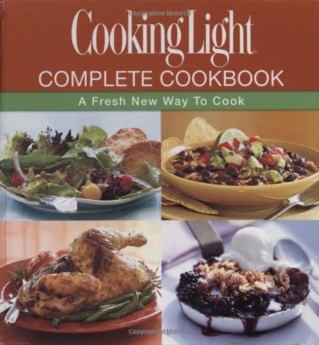 Cooking Light Complete Cookbook: A Fresh New Way to Cook (Book & CD-ROM)