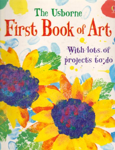 First Book of Art: With Lots of Projects to Do