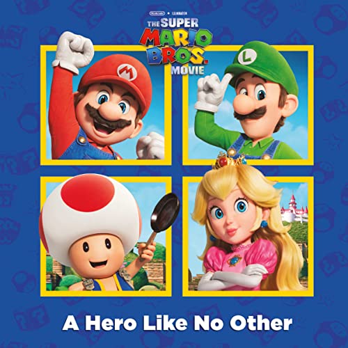 A Hero Like No Other (Nintendo and Illumination present The Super Mario Bros. Movie) (Pictureback(R))