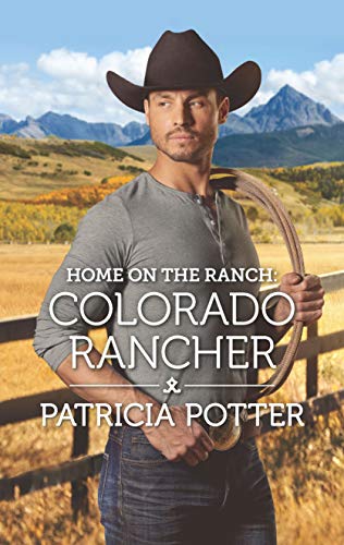 Home on the Ranch: Colorado Rancher (Home to Covenant Falls, 7)