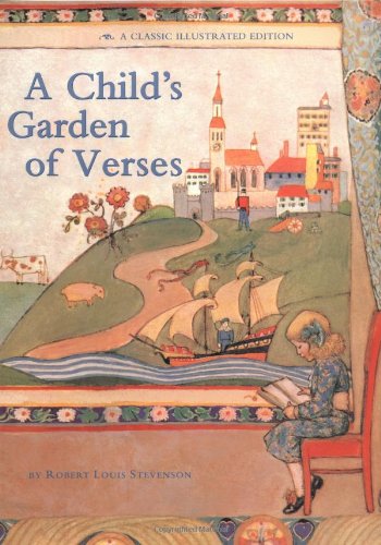 A Child's Garden of Verses (A Classic Illustrated Edition)