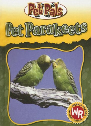 Pet Parakeets (Pet Pals)